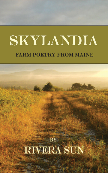 Rivera Sun's latest literary work, evoking her years as a farm girl in Maine.